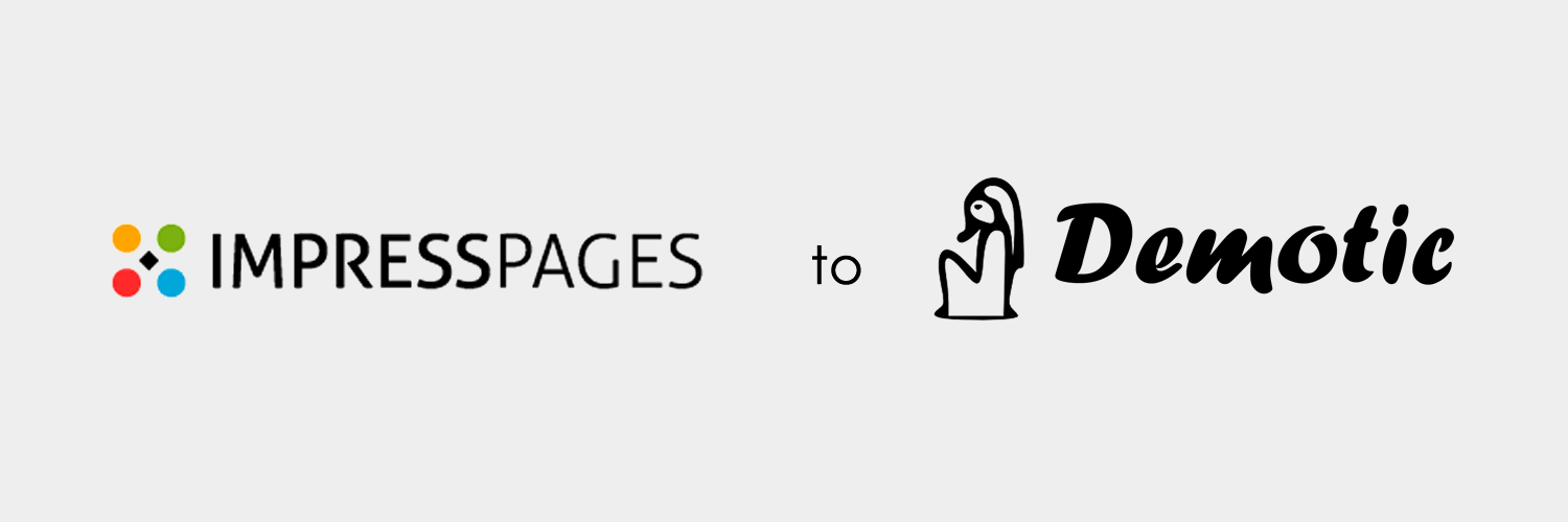 How To Move From ImpressPages 5.0.3 To Demotic CMS 1.0 (Updated)